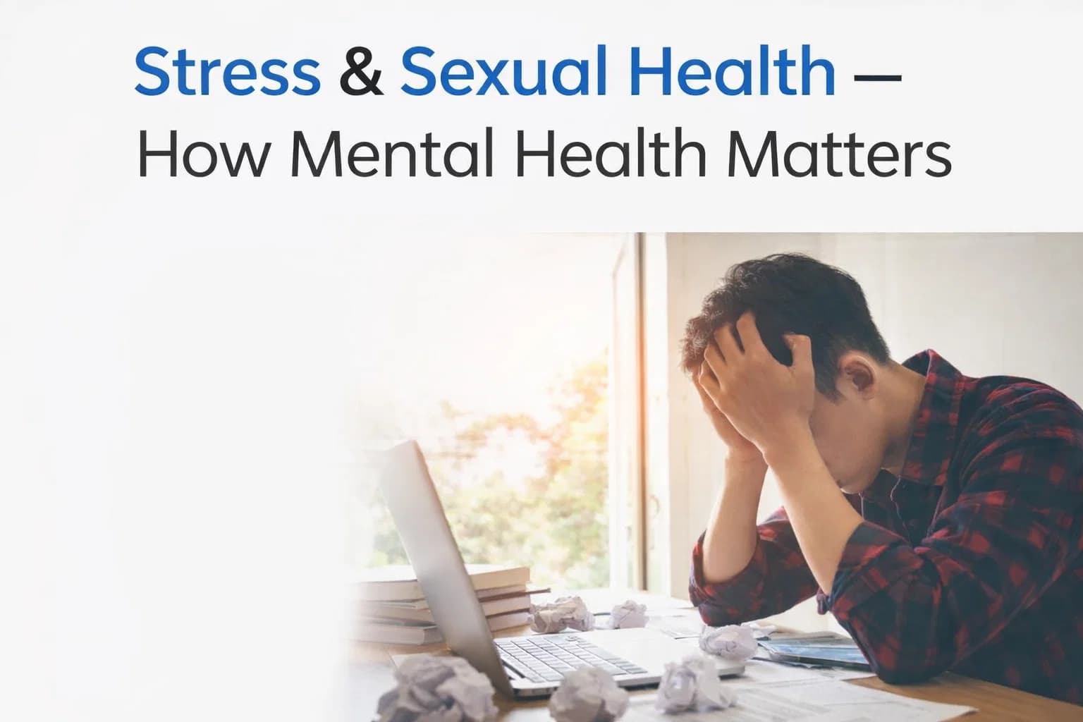 Stress and Sexual Health - How Mental Health Matters - Dr. Vishnu Agrawal Urologist Ajmer